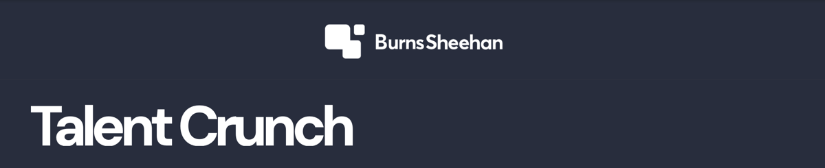 Talent Crunch by Burns Sheehan